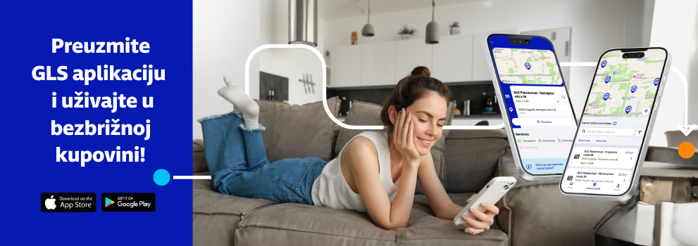 Preuzmite GLS aplikaciju i uživajte u bezbrižnoj kupovini!